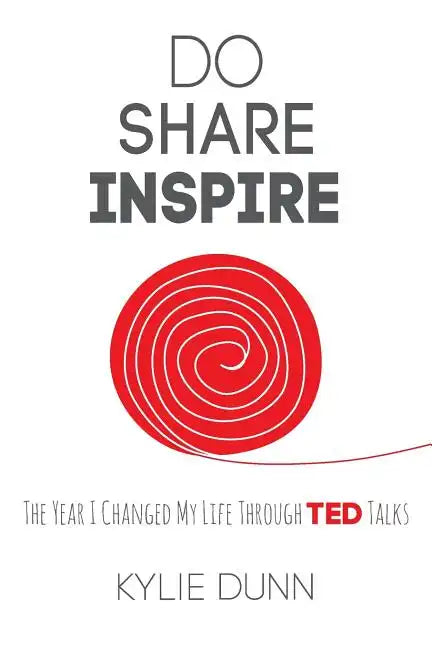 Do Share Inspire: The Year I Changed My Life Through TED Talks - Paperback