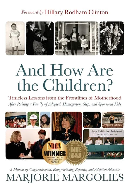 And How Are the Children?: Timeless Lessons from the Frontlines of Motherhood - Hardcover