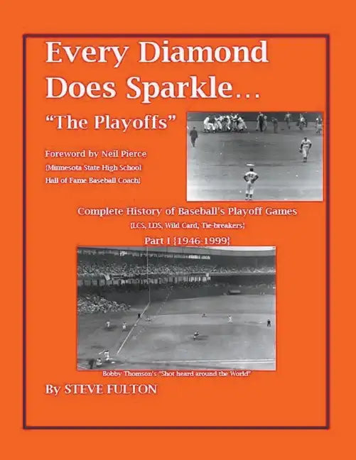 Every Diamond Does Sparkle - "The Playoffs" {Part I - 1946-1999} - Paperback