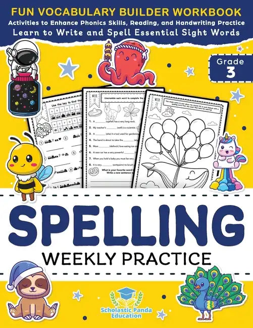 Spelling Weekly Practice for 3rd Grade: Vocabulary Builder Workbook to Learn to Write and Spell Essential Sight Words Phonics Activities and Handwriti - Paperback