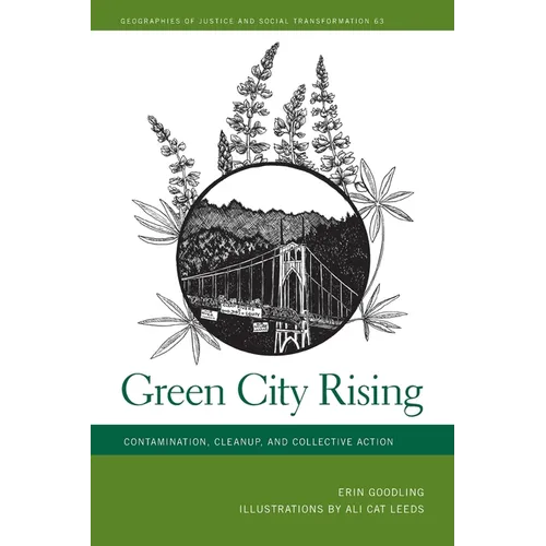 Green City Rising: Contamination, Cleanup, and Collective Action - Paperback