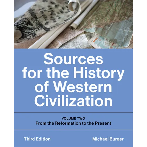 Sources for the History of Western Civilization: Volume Two: From the Reformation to the Present, Third Edition - Paperback
