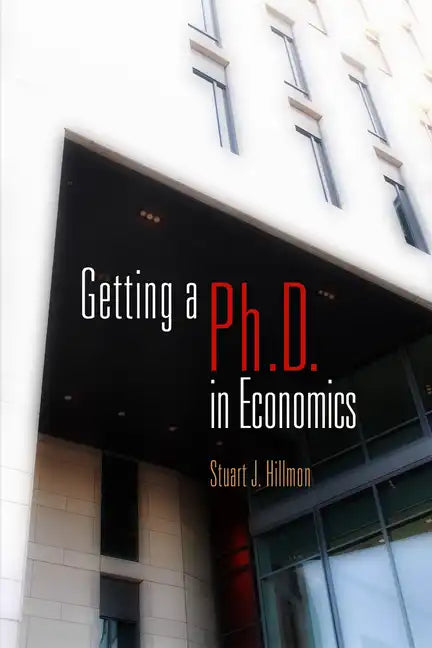 Getting a PhD in Economics - Paperback