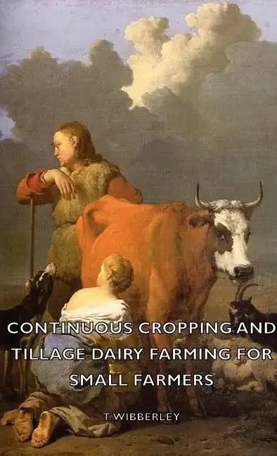 Continuous Cropping and Tillage Dairy Farming for Small Farmers - Hardcover