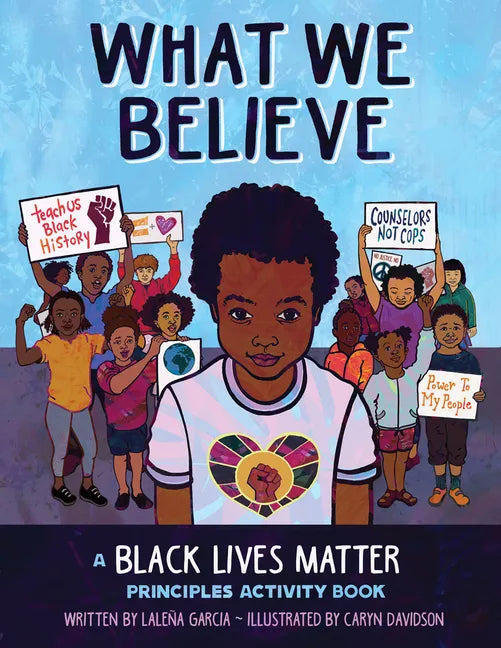 What We Believe: A Black Lives Matter Principles Activity Book - Paperback