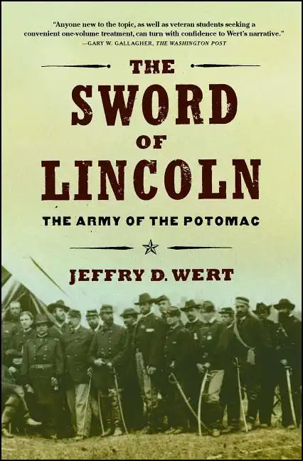 The Sword of Lincoln: The Army of the Potomac - Paperback