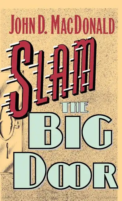 Slam the Big Door - Hardcover