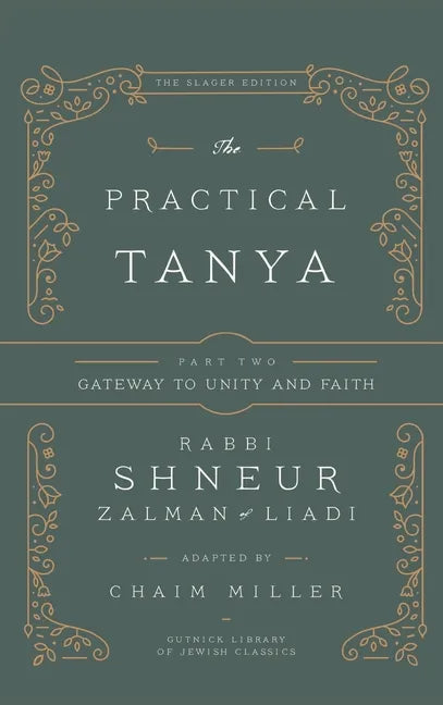 The Practical Tanya - Part Two - Gateway to Unity and Faith - Hardcover