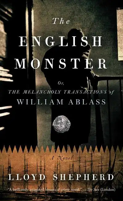 The English Monster: Or, the Melancholy Transactions of William Ablass - Paperback