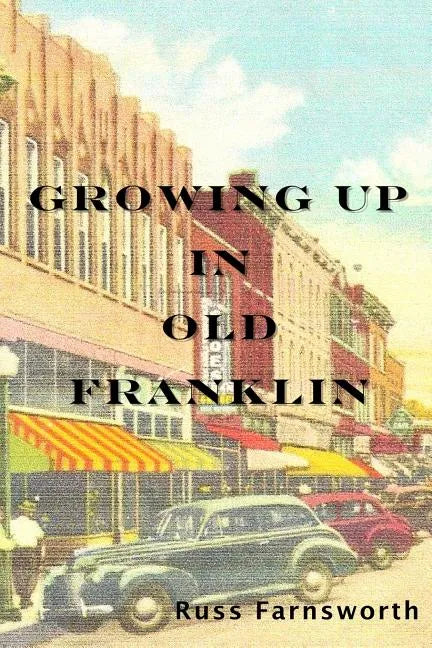 Growing Up In Old Franklin - Paperback