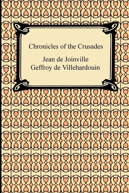 Chronicles of the Crusades - Paperback