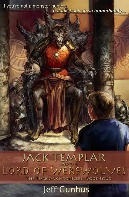 Jack Templar And The Lord Of The Werewolves: The Jack Templar Chronicles - Paperback