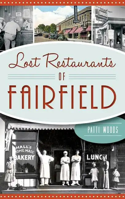 Lost Restaurants of Fairfield - Hardcover