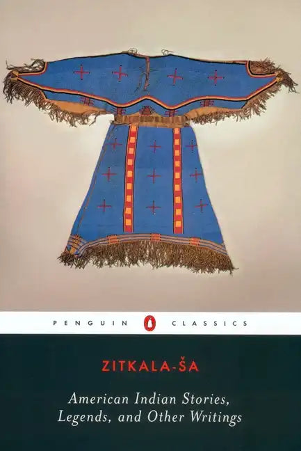American Indian Stories, Legends, and Other Writings - Paperback