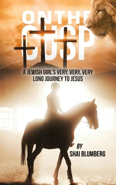 On the Cusp: a Jewish Girl's Very, Very, Very Long Journey to Jesus - Hardcover