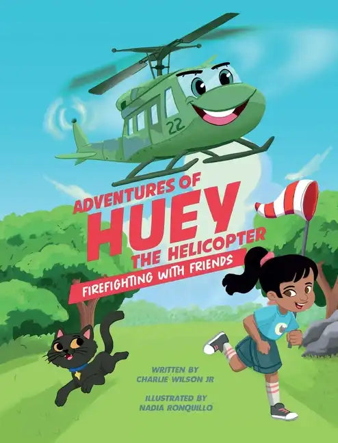 Adventures of Huey the Helicopter: Firefighting with Friends - Hardcover