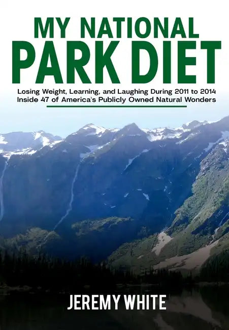 My National Park Diet - Hardcover