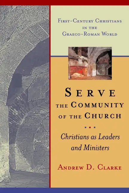 Serve the Community of the Church: Christians as Leaders and Ministers - Paperback