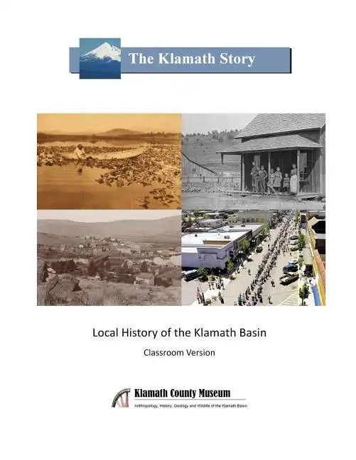 The Klamath Story: Local History of the Klamath Basin - Paperback