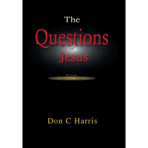 The Questions of Jesus: Meditations on the Red Letter Questions - Hardcover