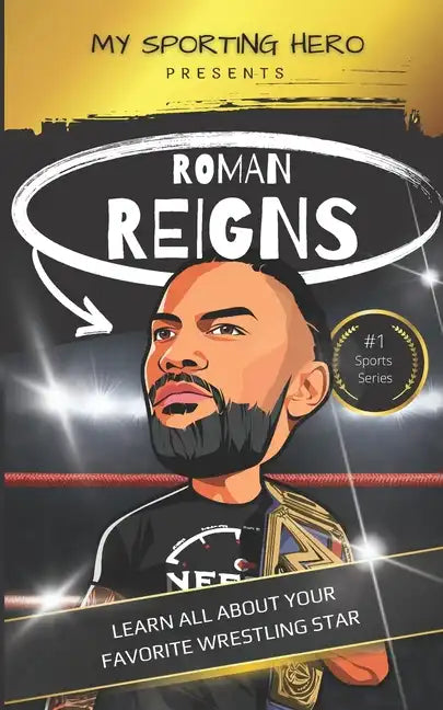 My Sporting Hero: Roman Reigns: Learn all about your favorite wrestling star - Paperback