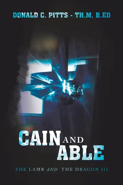 Cain and Able: The Lamb and the Dragon Iii - Paperback