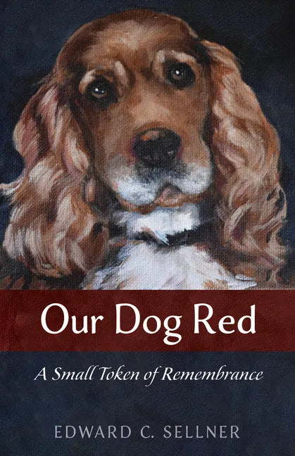 Our Dog Red: A Small Token of Remembrance - Paperback