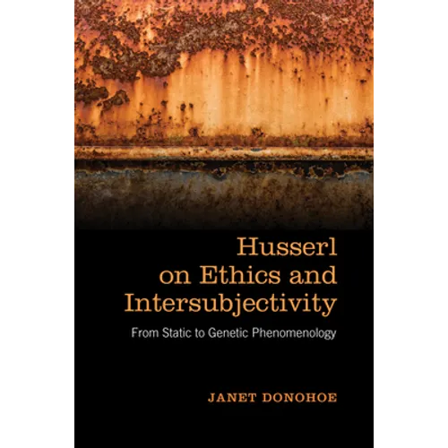 Husserl on Ethics and Intersubjectivity: From Static and Genetic Phenomenology - Paperback