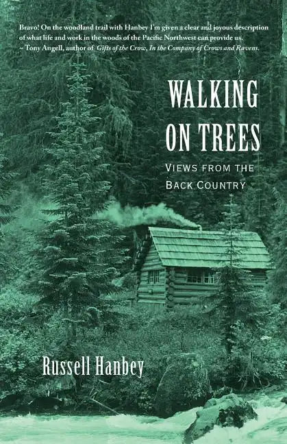 Walking on Trees: Views from the Back Country - Paperback