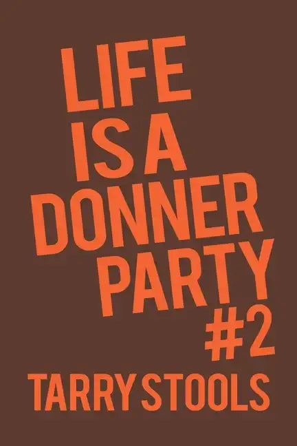 Life Is a Donner Party #2 - Paperback
