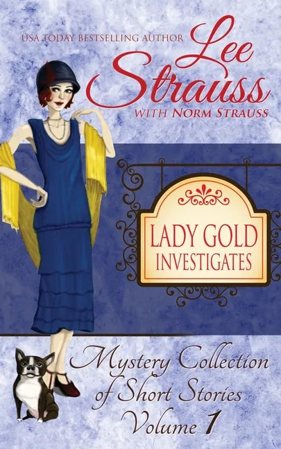 Lady Gold Investigates: a Short Read cozy historical 1920s mystery collection - Paperback