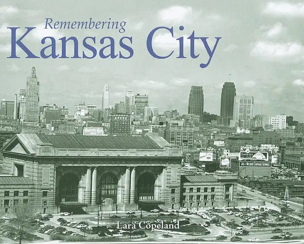 Remembering Kansas City - Paperback
