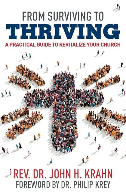 From Surviving to Thriving: A Practical Guide to Revitalize Your Church - Paperback