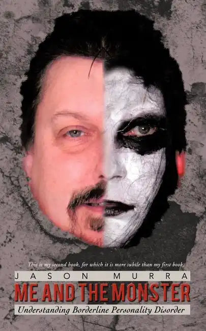 Me and the Monster: Understanding Borderline Personality Disorder - Paperback