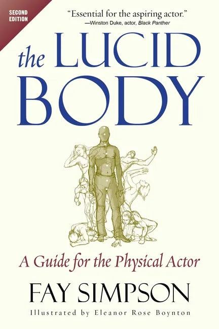 The Lucid Body: A Guide for the Physical Actor - Paperback
