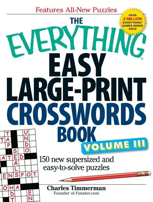 The Everything Easy Large-Print Crosswords Book, Volume III: 150 More Easy to Read Puzzles for Hours of Fun - Paperback