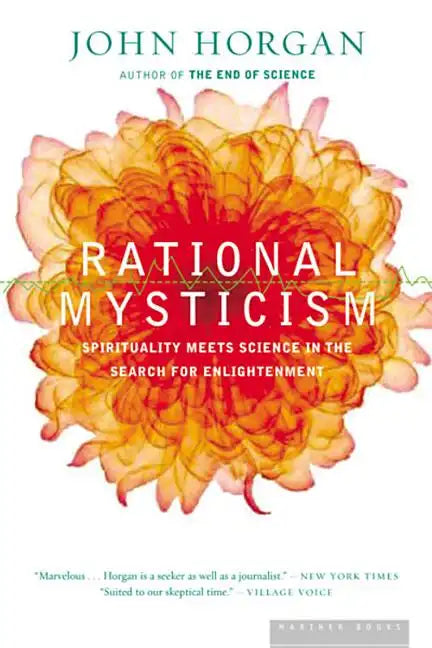 Rational Mysticism: Dispatches from the Border Between Science and Spirituality - Paperback