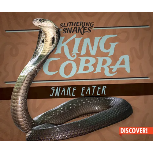 King Cobra: Snake Eater - Library Binding