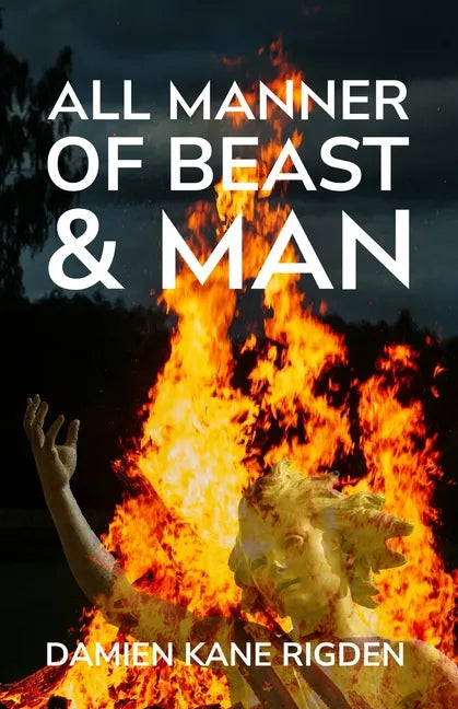 All Manner of Beast & Man - Paperback