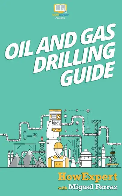 Oil and Gas Drilling Guide - Paperback