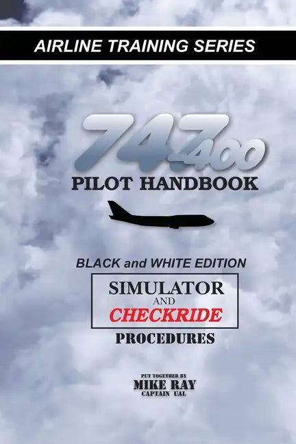 747-400 Pilot Handbook: Simulator and Checkride Procedures - Paperback
