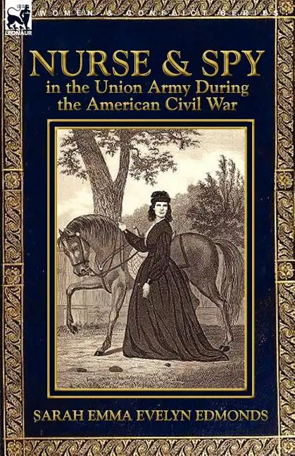 Nurse and Spy in the Union Army During the American Civil War - Paperback