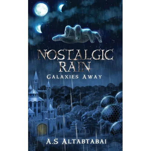Nostalgic Rain: Galaxies Away - Paperback