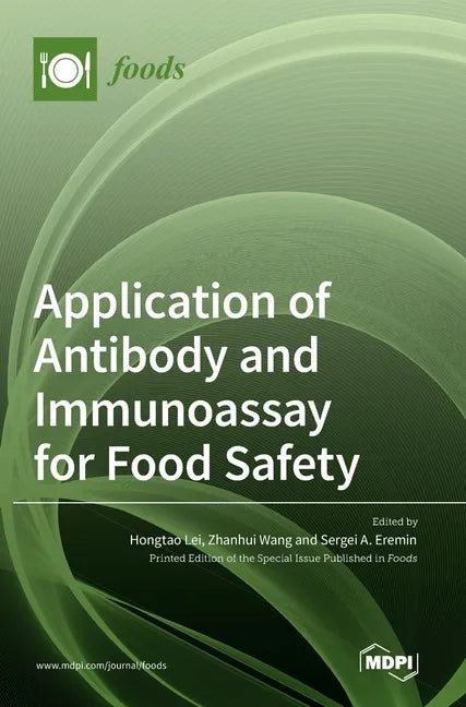 Application of Antibody and Immunoassay for Food Safety - Hardcover