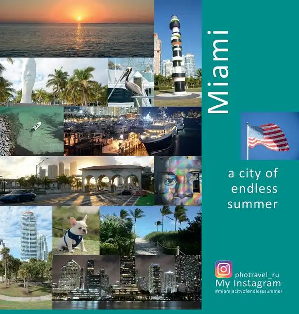 Miami A City of Endless Summer: A Photo Travel Experience - Hardcover