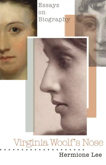 Virginia Woolf's Nose: Essays on Biography - Paperback