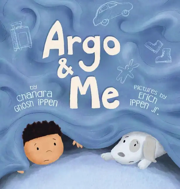 Argo and Me: A story about being scared and finding protection, love, and home - Hardcover