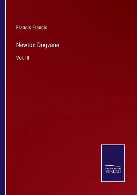 Newton Dogvane: Vol. III - Paperback