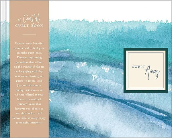 Swept Away -- An All-Occasion Coastal Guest Book for a Graduation Party, Retirement Celebration, Milestone Anniversary Reception and Vacation Home -- - Hardcover
