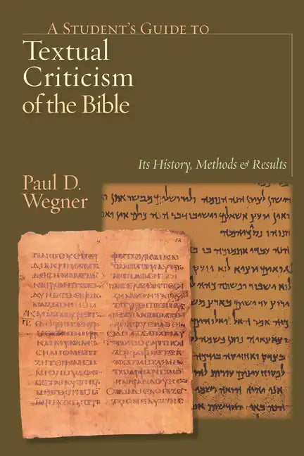 A Student's Guide to Textual Criticism of the Bible: Its History, Methods and Results - Paperback